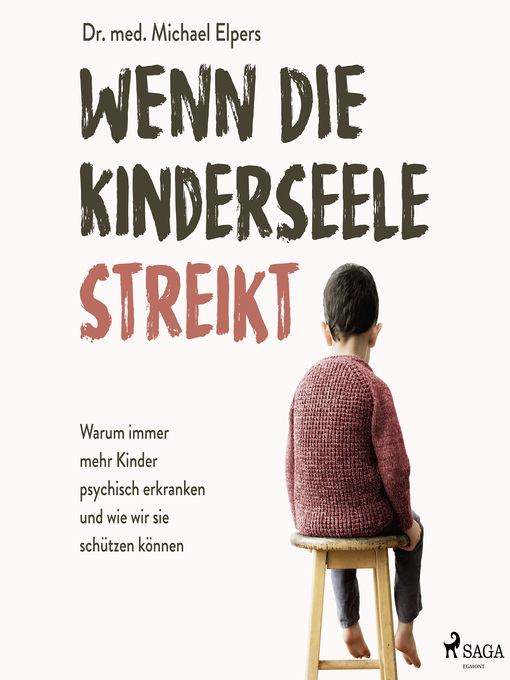 Title details for Wenn die Kinderseele streikt by Michael Elpers - Available